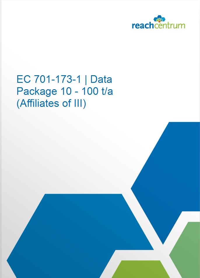EC 701-173-1 | Data Package 10 - 100 t/a (Affiliates of III)